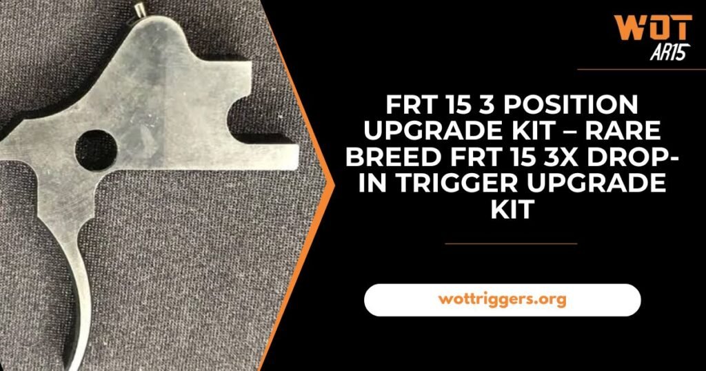 FRT 15 3 Position Upgrade KIT